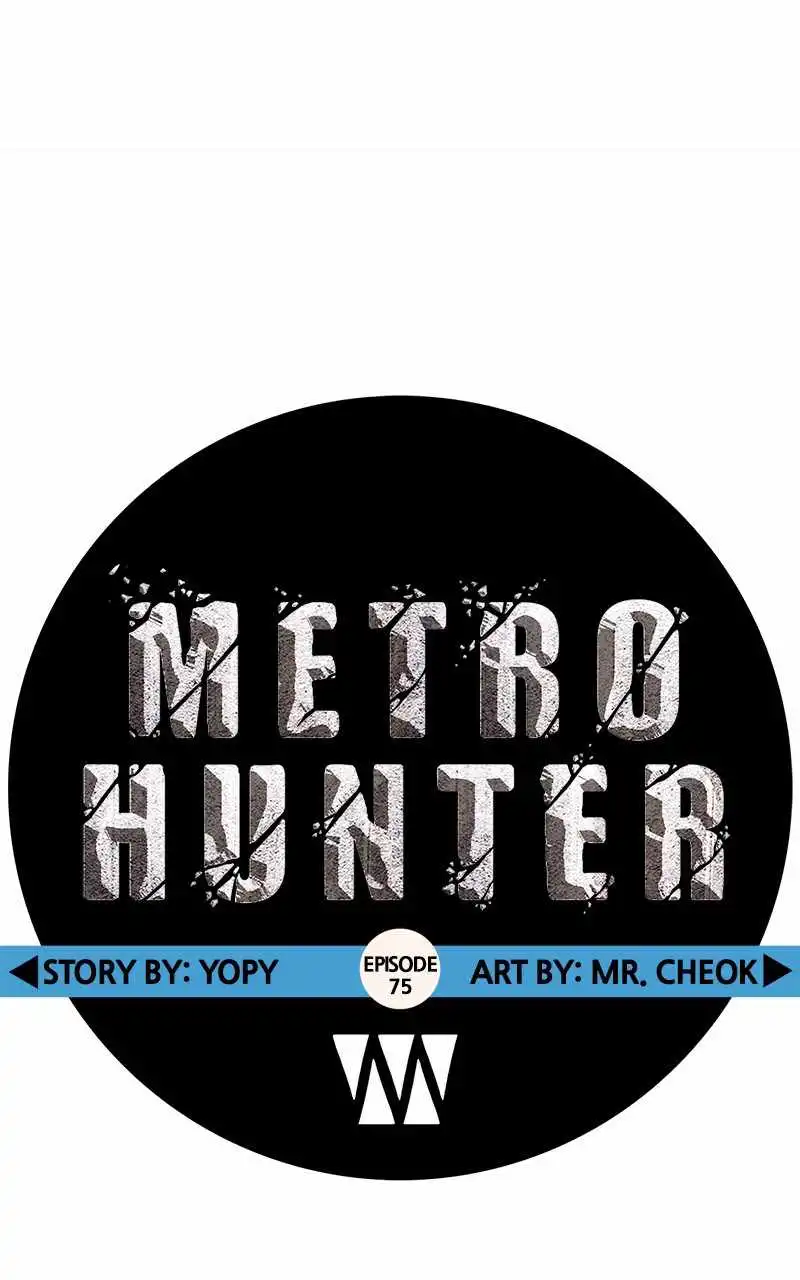 Metro Hunter Chapter 75 75